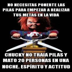 Meme Personalizado - No necesitas ponerte las pilas para empezar a ...