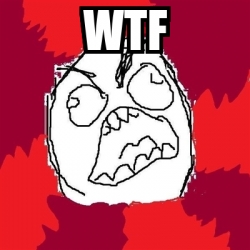 Meme Rage FU - WTF - 31644200