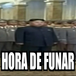 Meme Personalizado - hora de funar - 31707328
