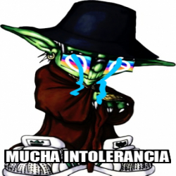 Meme Personalizado Mucha Intolerancia