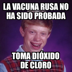 Meme Bad Luck Brian - La vacuna rusa no ha sido probada ...