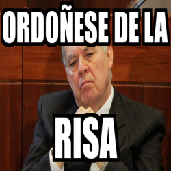 Meme Personalizado - Ordoñese de la risa - 31864990