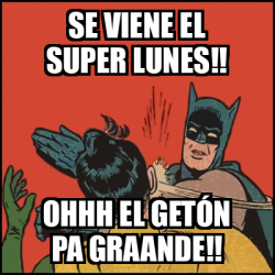 Meme Batman slaps Robin - Se viene el super lunes!! Ohhh el getón pa ...