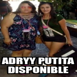 Meme Personalizado Adryy Putita Disponible