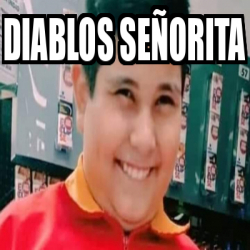 Meme Personalizado - Diablos señorita - 32309234