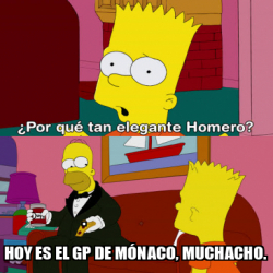 Meme Personalizado - . Hoy es el GP de Mónaco, muchacho. - 32338960