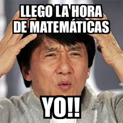 Meme Jackie Chan Llego La Hora De Matem Ticas Yo