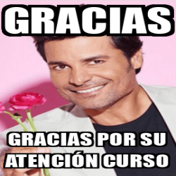 Meme Personalizado Gracias Gracias Por Su Atenci N Curso