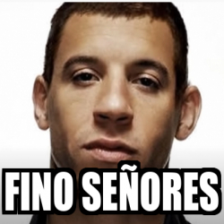 Meme Personalizado - Fino señores - 32398737