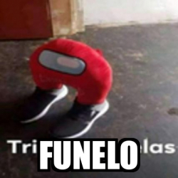 Meme Personalizado - funelo - 32440590