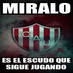 Meme Personalizado Miralo Es El Escudo Que Sigue Jugando