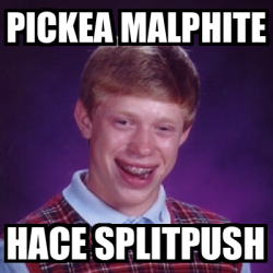 Meme Bad Luck Brian - Pickea Malphite Hace splitpush - 32540393