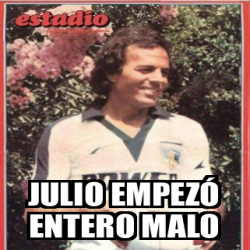 Meme Personalizado Julio Empez Entero Malo