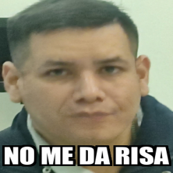 Meme Personalizado - No me da risa - 33144056