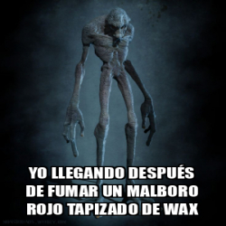 Meme Personalizado Yo Llegando Despu S De Fumar Un Malboro Rojo Tapizado De Wax