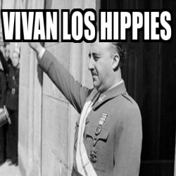 Meme Personalizado - vivan los hippies - 33161896