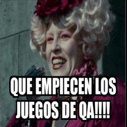 Meme Personalizado - Que empiecen los juegos de Qa!!!! - 33163605