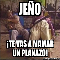 Meme Personalizado Jeño 33191781