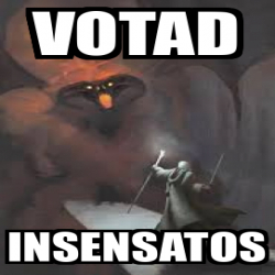 Meme Personalizado VOTAD Insensatos 33198504