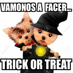 Meme Personalizado Vamonos A Facer Trick Or Treat