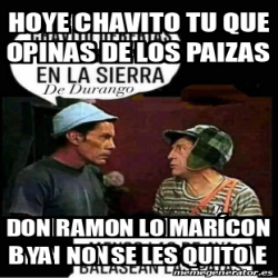 Meme Personalizado - Don Ramon lo maricon ya no se les quito - 33241760
