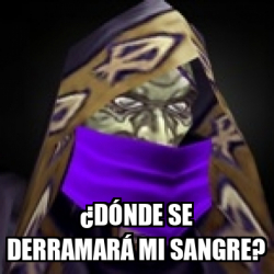 Meme Personalizado D Nde Se Derramar Mi Sangre