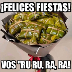 Meme Personalizado - ¡FELICES FIESTAS! VOS 