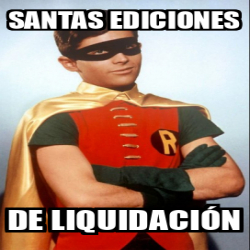 Meme Personalizado Santas Ediciones De Liquidaci N