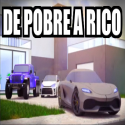 Meme Personalizado - DE POBRE A RICO - 33335997
