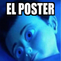 Meme Personalizado - El poster - 33370576