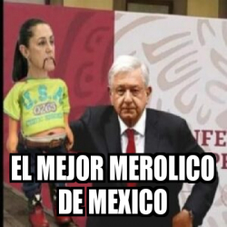 Meme Personalizado - EL MEJOR merolico DE MEXICO - 33385667