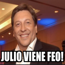 Meme Personalizado Julio Viene Feo