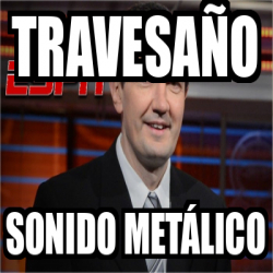 Meme Personalizado - TRAVESAÑO Sonido METÁLICO - 33502794