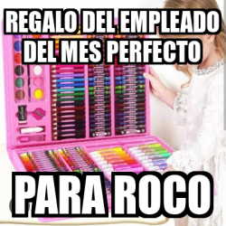 Meme Personalizado - Regalo del empleado del mes perfecto Para Roco ...