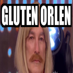 Meme Personalizado - Gluten orlen - 33530142