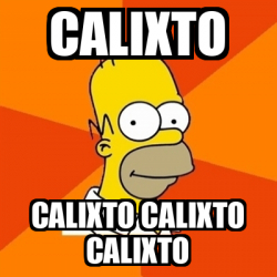 Meme Homer - calixto calixto calixto calixto - 33549520