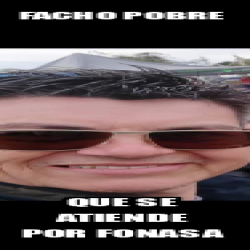 Meme Personalizado Facho Pobre Que Se Atiende Por Fonasa