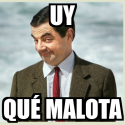 Meme Mr Bean Uy Qu Malota