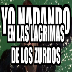 meme-personalizado-yo-nadando-en-las-lagrimas-de-los-zurdos-33647317