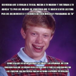 Meme Bad Luck Brian Recuerda Que Si Violan A Tu Hija Matan A Tu