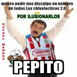 Meme Personalizado - PEPITO - 33092871