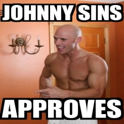 Meme Personalizado - Johnny sins approves - 4029974