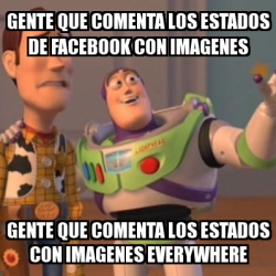 Meme Personalizado Gente Que Comenta Los Estados De Facebook Con